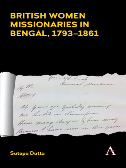Title details for British Women Missionaries in Bengal, 1793–1861 by Sutapa Dutta - Wait list
